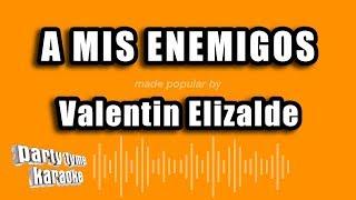 Valentin Elizalde - A Mis Enemigos (Versión Karaoke)