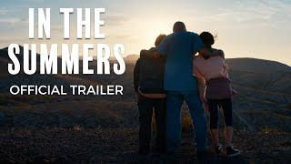 IN THE SUMMERS | Official Trailer | In Select Theaters September 20