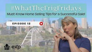 Must-Know Home Selling Tips for a Successful Sale!