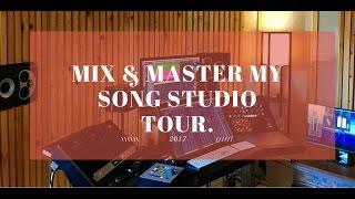 Mix and Master My Song Studio Tour