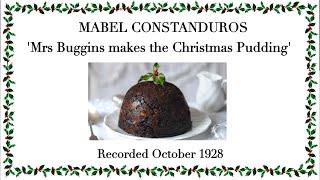 Mabel Constanduros: 'Mrs. Buggins makes the Christmas Pudding' (1928)