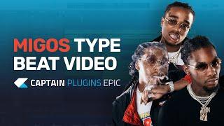 Making a Migos Type Beat with Captain Plugins Epic - Tutorial