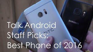 Talk Android Staff Picks: Best Phone of 2016