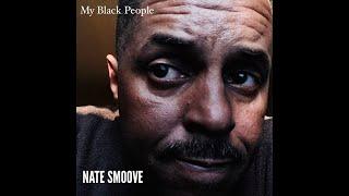 My Black People (feat. Darla C.) by Nate Smoove