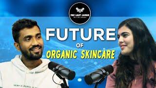 The Last Laugh 01: Unveiling the Future of Organic Skincare ft. Milie Rathod and Yash Sanghavi