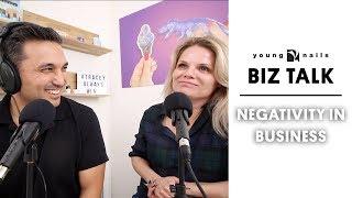 THE BIZ TALK - NEGATIVITY IN BUSINESS