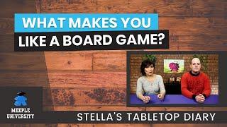 What Makes You Like a Board Game? - Stella's Tabletop Diary