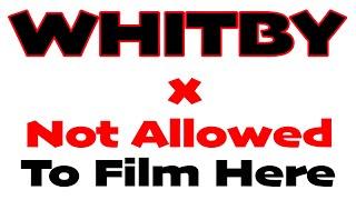 You're NOT Allowed To Film Here - Whitby News March 2024