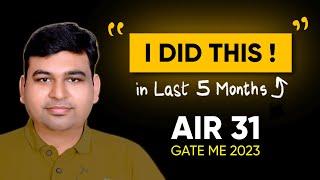 GATE LAST 5 Month Tips from AIR-31 (GATE 2023 ME)