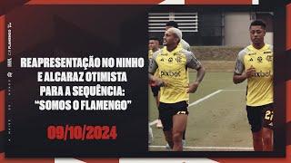 Reapresentação no Ninho e Alcaraz otimista para a sequência: “Somos o Flamengo”