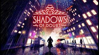 Shadows of Doubt Again