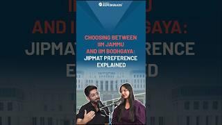 Choosing Between IIM Jammu & IIM Bodhgaya | JIPMAT Exam Preference Explained | #shorts