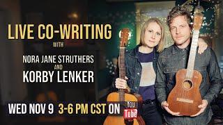 Live Co-write with Nora Jane Struthers!