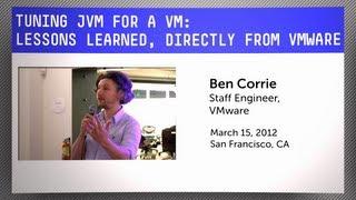 Tuning JVM for a VM - Lessons Learned, Directly from VMware