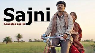 Sajni (Lyrics Song): Arijit Singh, Ram Sampath | Laapataa Ladies | Aamir Khan Productions | New Song