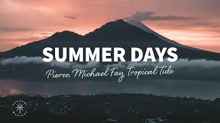 Pierse, Michael FAY, Tropical Tide - Summer Days (Lyrics)