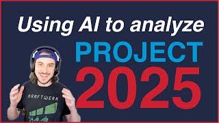 Analyzing Project 2025 with AI (tutorial)