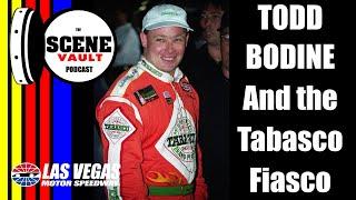 The Scene Vault Podcast -- Todd Bodine and the Tabasco Fiasco