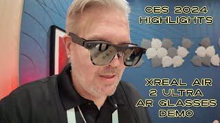 Experience The Future! XREAL Air 2 Ultra True AR Glasses Demo | CES 2024 Highlights