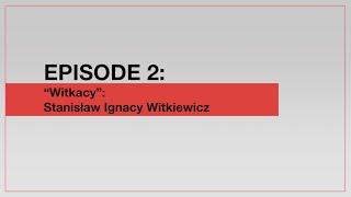 Stanisław Ignacy Witkiewicz "Witkacy" - Encounters with Polish Literature - S1E2