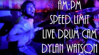 AM:PM - Speed limit - Drum cam - Dylan Watson