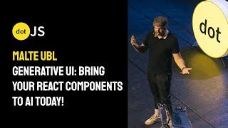 dotJS 2024 - Malte Ubl - Generative UI: Bring your React Components to AI today!