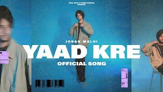 Yaad kre (Official song) Joban Malhi | Real Artz | New Punjabi Song 2023 | Latest Punjabi song 2023