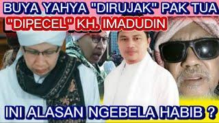 BUYA YAHYA "DIRUJAK" PEDAS OLEH PAK TUA & KH. IMADUDIN USTMAN ! KENAPA BELA HABIB? #TANDA_KEJADIAN