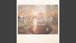 Let you go