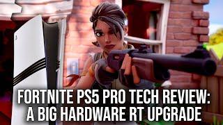 Fortnite Upgraded For PS5 Pro - Unreal Engine 5 Hardware RT Makes A Big Difference