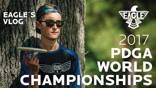 Eagle's Vlog - 2017 Disc Golf World Championships