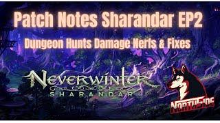 Neverwinter Mod 20 - Sharandar EP 2 Patch Notes Dungeon & Hunt Bosses Nerfs Fixes & More Northside