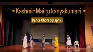 Kashmir tu main kanyakumari | Dance Choreography | Group Dance