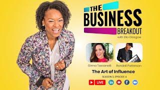 The Art of Influence w/guests Ginna Tassanelli & Rondell Patterson | TBB S3E5