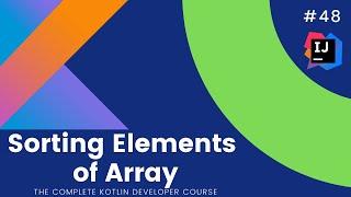 Kotlin Tutorials for Beginners #48 - Sorting Elements of Array/List