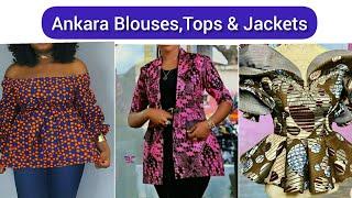 Latest ankara top styles / African print blouses / Ankara Jackets / African print tops for jeans