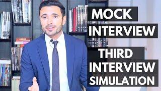 Interview Tips, Simulation and Training - 3rd Mock Interview