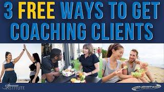 3 Free Ways to Get Coaching Clients | Marketing Ideas for Coaches