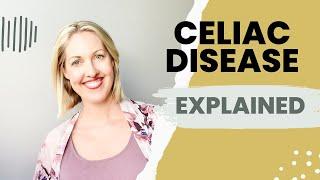 What is Celiac Disease? Symptoms, Diagnosis & Healing Explained