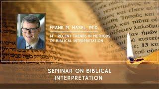 14: Some Recent Trends in Methods of Biblical Interpretation - Frank M. Hasel