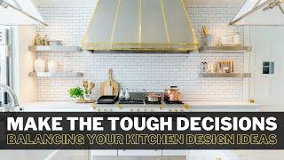 Kitchen Design Decisions [To be, or not to be...FUNCTIONAL?]