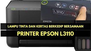 Epson L3110 Ink and Paper Lights Flash Simultaneously