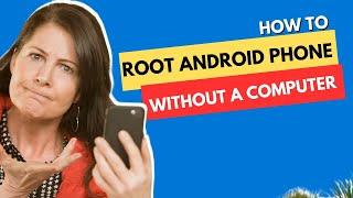 One Click Method to Root Android Phone Without a Computer