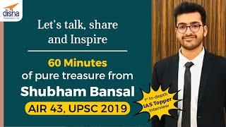 UPSC 2019 Topper (Rank 43) Shubham Bansal Speaks About his Success Secrets, An in depth Interview