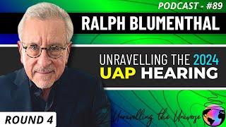 Ralph Blumenthal: UAP Hearing, ALARMING UFO CLAIMS, Immaculate Constellation & Elizondo’s ‘Imminent’