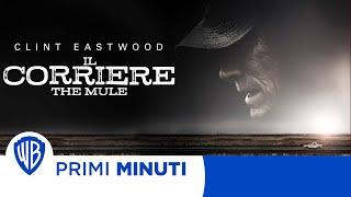 Primi Minuti | The Mule - Il Corriere