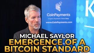 Michael Saylor - How A Bitcoin Standard Will Emerge