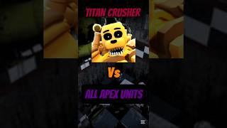 Titan Crusher Goliath Vs All Apex Units In Fntd #fnaf #fntd #roblox #shorts
