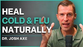 How to Prevent & Heal Cold & Flu Naturally (Foods, Supplements, & Herbs for Rapid Recovery)