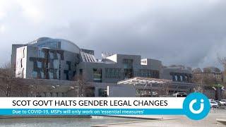 Scot Govt halts gender legal changes